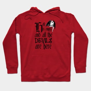 Hell Is Empty And All The Devils Are Here Black Text Hoodie